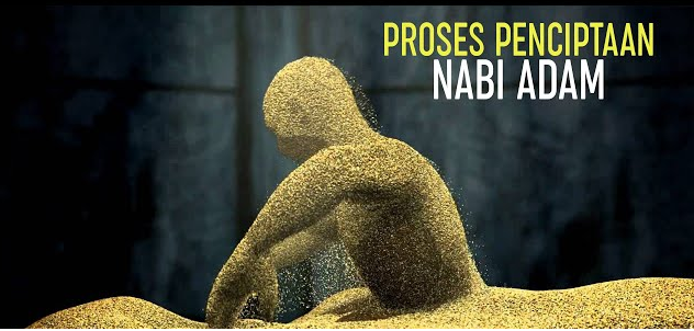 Mutiara Hikmah Dari Kisah Penciptaan Nabi Adam